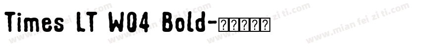 Times LT W04 Bold字体转换